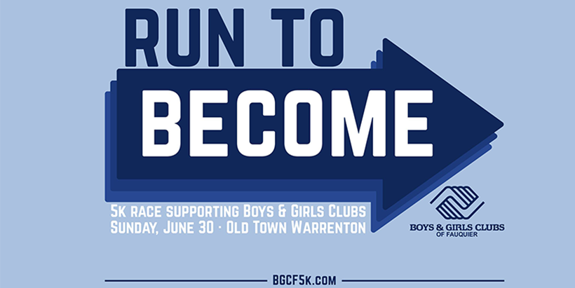 Boys & Girls Clubs of Fauquier Run to Become 5K: 30th of June, Warrenton